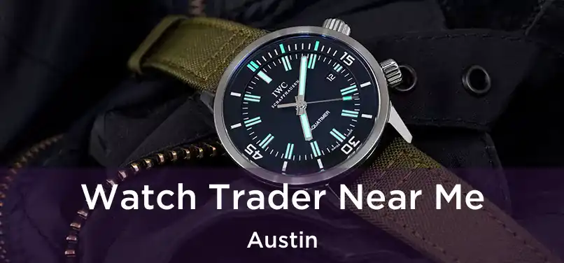Watch Trader Near Me Austin